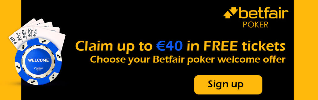 Betfair Poker Up To €40 FREE Tickets Welcome Bonus