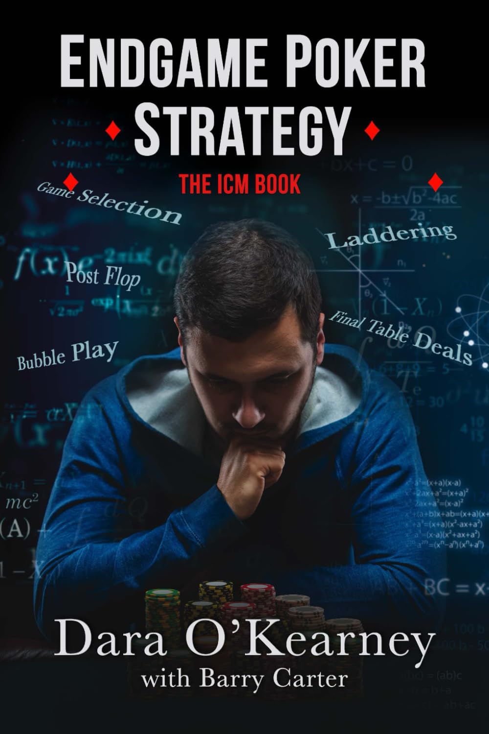 "Endgame Poker Strategy - The ICM Book" is written by Dara O'Kearney and Barry Carter.
