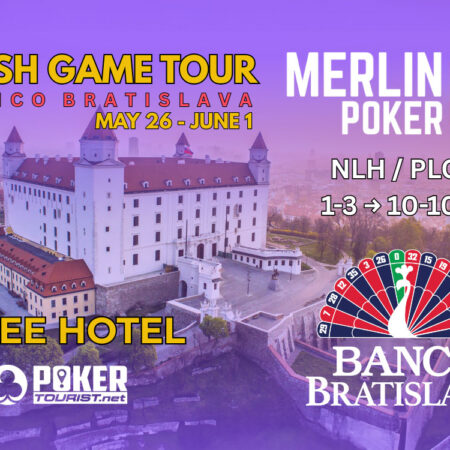 Merlin Poker Cash Game Tour Heads to Banco Bratislava (May 26 – June 1)
