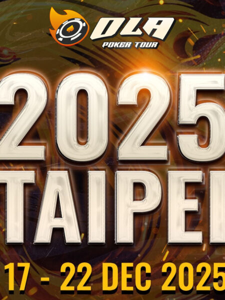Ola Poker Tour Headed to Taipei, Taiwan, Featuring 10 Million TWD Guaranteed Main Event