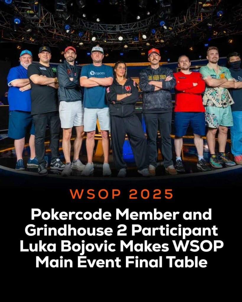 Pokercode Member and Grindhouse 2 Participant Luka Bojovic Makes WSOP Main Event Final Table