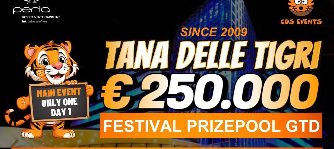 Tana delle Tigri Returns to Perla Poker Room with a €250,000 GTD