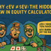 The Hidden Flaw in Equity Calculators: Why cEV ≠ $EV