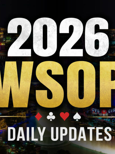 2026 WSOP Daily Updates
