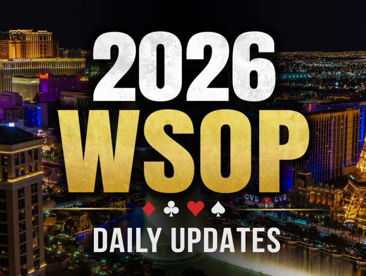 2026 WSOP Daily Updates